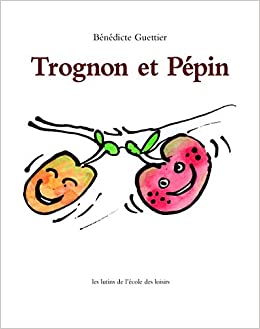 Trognon et Pépin